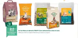 Truffaut Truffy 2+1 OFFERT avec la carte fidélité sur les litières et aliments Truffy offre