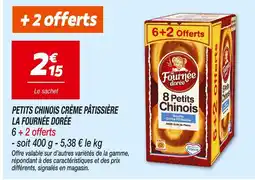 Netto LA FOURNÉE DORÉE PETITS CHINOIS CRÈME PÂTISSIÈRE offre