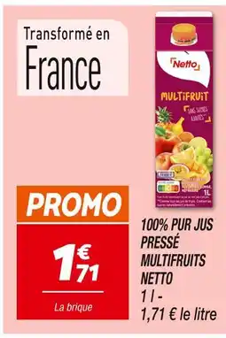 Netto NETTO 100% pur jus pressé multifruits offre