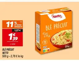 Netto Netto Blé précuit offre