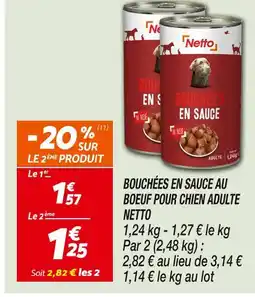 Netto NETTO BOUCHÉES EN SAUCE AU BOEUF POUR CHIEN ADULTE offre