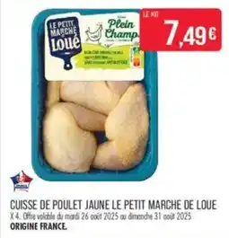 Match Cuisse de poulet jaune le petit marche de loue offre