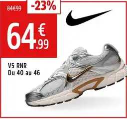 Intersport NIKE V5 rnr du 40 au 46 offre