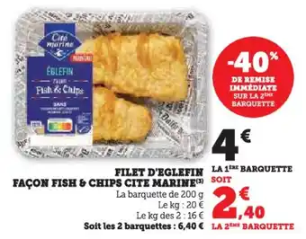 U Express Filet d'eglefin façon fish & chips cite marine offre