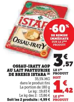 U Express Ossau-iraty aop au lait pasteurise de brebis istara offre