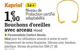 Espace emeraude KAPRIOL Bouchons d'oreilles avec arceau Hood offre