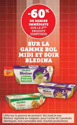 Hyper U Sur la gamme bol midi et soir bledina offre