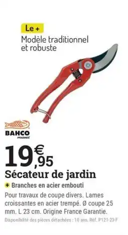Espace emeraude BAHCO Sécateur de jardin offre