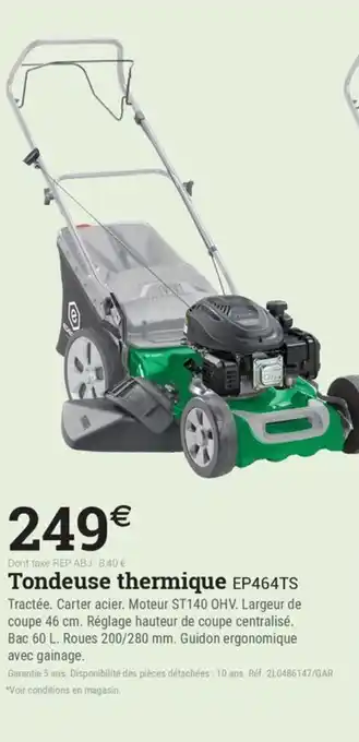 Espace emeraude Tondeuse thermique EP464TS offre