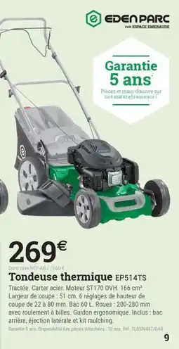 Espace emeraude Tondeuse thermique EP514TS offre