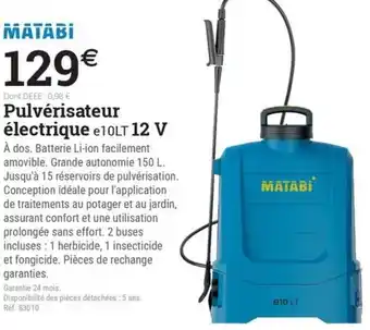 Espace emeraude MATABI Pulvérisateur électrique e10LT 12 V offre