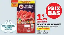Hyper U Jambon serrano u offre