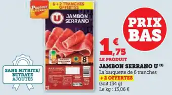 Hyper U Jambon serrano u offre