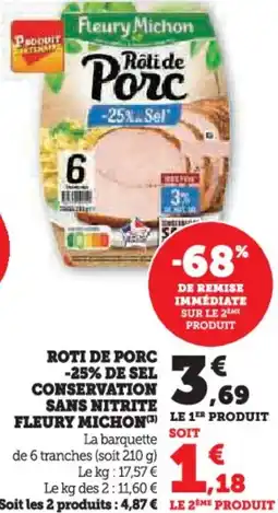 Hyper U Roti de porc -25% de sel conservation sans nitrite fleury michon offre
