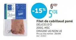 L'Eau Vive DÉLICES D'Ô Filet de cabillaud pané offre