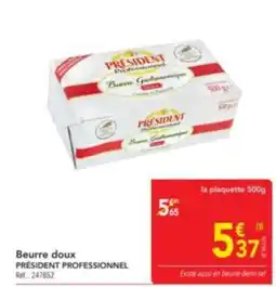 METRO PRESIDENT PROFESSIONNEL Beurre doux offre