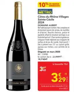 METRO DOMAINE AUBERT Côtes-du-Rhône-Villages Sainte-Cécile offre