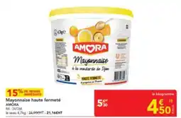 METRO AMORA Mayonnaise haute fermeté offre