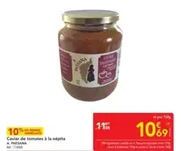 METRO PAESANA Caviar de tomates à la népita A. offre