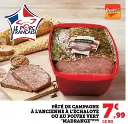 Hyper U Pâté de campagne à l'ancienne à l'échalote ou au poivre vert madrange offre