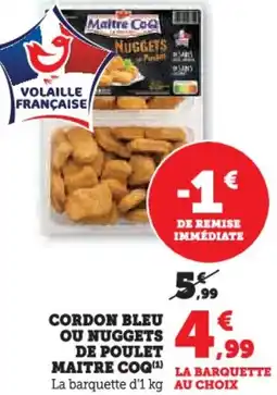 Hyper U Cordon bleu ou nuggets de poulet maitre coq offre