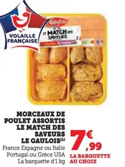 Hyper U Morceaux de poulet assortis le match des saveurs le gaulois offre