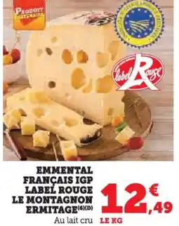 Hyper U Emmental français igp label rouge le montagnon ermitage offre