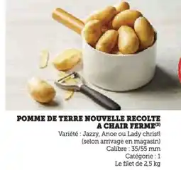 Hyper U Pomme de terre nouvelle recolte a chair ferme offre