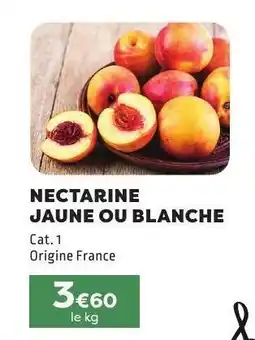 E.Leclerc Nectarine jaune ou blanche offre