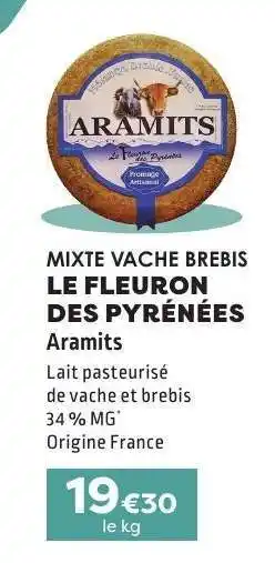 E.Leclerc MIXTE VACHE BREBIS LE FLEURON DES PYRÉNÉES Aramits offre