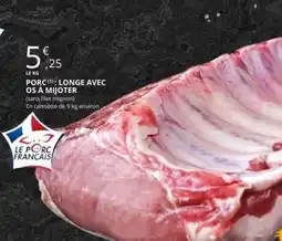 E.Leclerc PORC: LONGE AVEC OS A MIJOTER offre