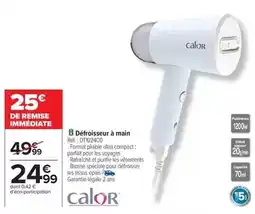 Carrefour Drive Calor - défroisseur à main offre