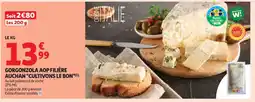 Auchan Supermarché Gorgonzola aop filière auchan cultivons le bon offre