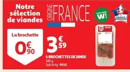 Auchan Supermarché 4 Brochettes de dinde offre
