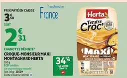 Auchan Supermarché HERTA Croque-monsieur maxi montagnard offre