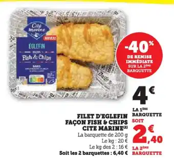Super U CITE MARINE Filet d'eglefin façon fish & chips offre