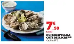 Super U Huitre speciale cote de nacre offre