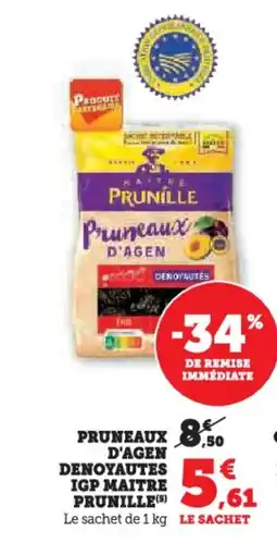 Super U MAITRE PRUNILLE Pruneuax d'agen denoyautes offre