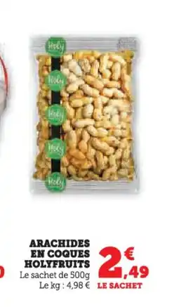Super U Arachides en coques holyfruits offre