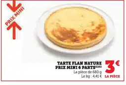 Super U Tarte flan nature prix mini 6 parts offre