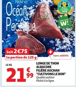 Auchan Longe de thon albacore filière auchan cultivons le bon offre