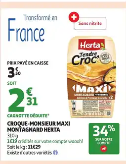 Auchan HERTA Croque-monsieur maxi montagnard offre
