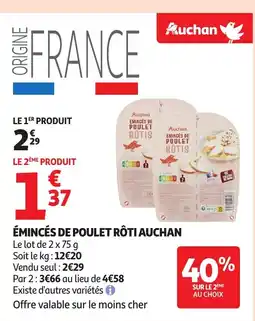 Auchan AUCHAN Émincés de poulet rôti offre