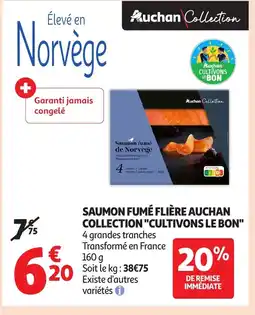 Auchan Saumon fumé flière auchan collection cultivons le bon offre