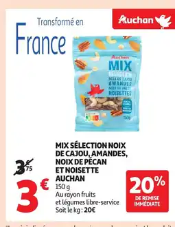 Auchan AUCHAN Mix sélection noix de cajou, amandes, noix de pecan et noisette offre
