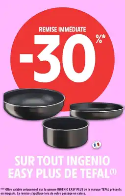 Intermarché Hyper Sur tout ingenio easy plus de tefal offre