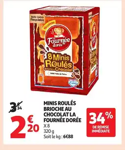 Auchan LA FOURNÉE DORÉE Minis roulés brioche au chocolat offre