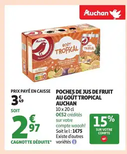 Auchan AUCHAN Poches de jus de fruit goût tropical offre