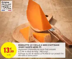 Intermarché Hyper Mimolette 1/2 vieille 6 mois d'affinage isigny sainte-mere offre