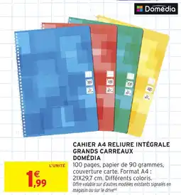 Intermarché Hyper Cahier a4 reliure intégrale grands carreaux domédia offre